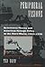 Peripheral Visions: Deterrence Theory and American Foreign Policy in the Third World, 1965-1990
