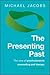 The Presenting Past by Michael Jacobs