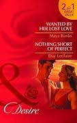 Wanted by Her Lost Love / Nothing Short of Perfect