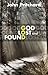 God Lost and Found by John Pritchard God Lost and Found by John Pritchard