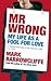 Mr Wrong: My Life as a Fool...