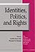 Identities, Politics, and Rights (The Amherst Series In Law, Jurisprudence, And Social Thought)