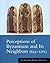 Perceptions of Byzantine and Its Neighbors 843-1261