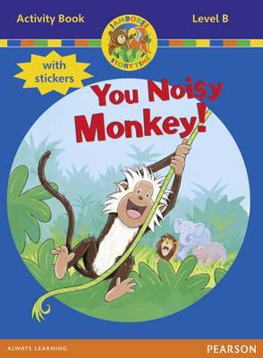 Jamboree Storytime Level B: You Noisy Monkey Activity Book w