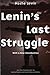 Lenin's Last Struggle (Ann Arbor Paperbacks For The Study Of Russian And Soviet History And Politics)