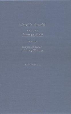 Vergil's Aeneid and the Roman Self: Subject and Nation in Literary Discourse