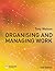 Organising and Managing Work (2nd Edition)