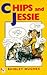 Chips & Jessie