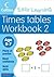 Time Tables Workbook 2: Age...
