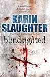 Blindsighted by Karin Slaughter