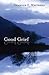 Good Grief by Granger E. Westberg