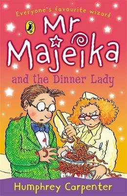 Mr Majeika and the Dinner Lady (Mr Majeika, #5)