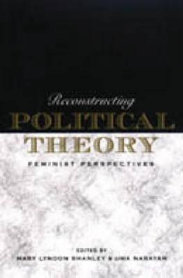 Reconstructing Political Theory: Feminist Perspectives (Hardcover)