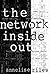 The Network Inside Out