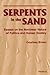 Serpents in the Sand: Essay...