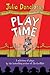 Play Time! by Julia Donaldson Play Time! by Julia Donaldson