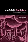 The New Catholic Feminism: Theology, Gender Theory and Dialogue