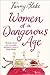 Women of a Dangerous Age