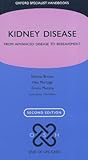 Kidney Disease: From advanced disease to bereavement (Oxford Specialist Handbooks in End of Life Care)