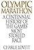 Olympic Marathon: A Centennial History of the Games' Most Storied Race (Contributions in Political Science)