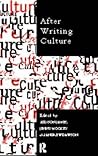After Writing Culture: Epistemology and Praxis in Contemporary Anthropology (ASA Monographs)