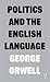 Politics and the English La...