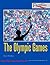 The Olympic Games (Oxford Bookworms Factfiles: Stage 3: 1,000 Headwords)