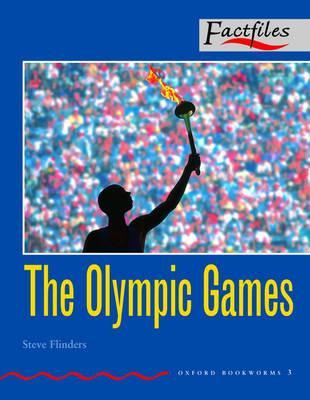 The Olympic Games (Oxford Bookworms Factfiles: Stage 3: 1,000 Headwords)