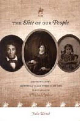 The Elite of Our People: Joseph Willson’s Sketches of Black Upper-Class Life in Antebellum Philadelphia