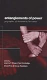 Entanglements of Power: Geographies of Domination/Resistance (Critical Geographies)