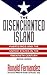 The Disenchanted Island: Puerto Rico and the United States in the Twentieth Century