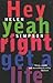 Hey Yeah Right Get a Life by Helen Simpson
