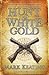 Hunt for White Gold