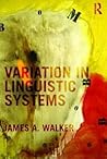 Variation in Linguistic Systems Variation in Linguistic Systems