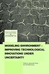 Modeling Environment-Improving Technological Innovations under Uncertainty (Routledge Explorations in Environmental Economics)
