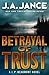 Betrayal of Trust by J.A. Jance