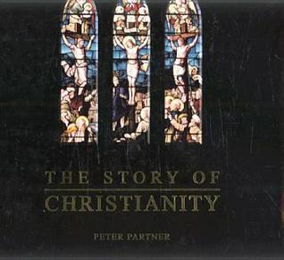 The Story of Christianity (Hardcover)