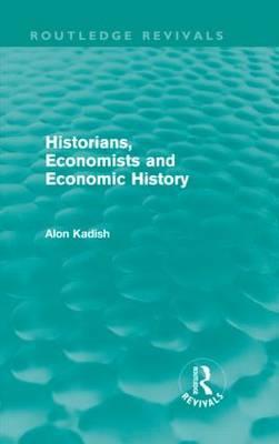 Historians, Economists, and Economic History