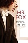 Mr. Fox by Helen Oyeyemi Mr. Fox by Helen Oyeyemi