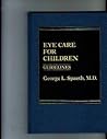 Eye Care for Children: Guidelines
