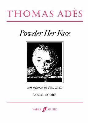 Powder Her Face: An Opera in Two Acts, Vocal Score (Faber Edition)