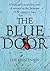The Blue Door: A Little Girl's Incredible Story of Survival in the Japanese POW Camps of Java