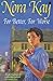 For Better, For Worse by Nora Kay