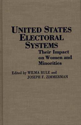 United States Electoral Systems: Their Impact on Women and Minorities (Contributions in Political Science)