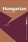 Hungarian: An Essential Grammar (Routledge Essential Grammars) Hungarian: An Essential Grammar (Routledge Essential Grammars)