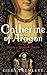Catherine of Aragon: Henry'...