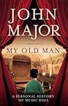 My Old Man: A Per...
