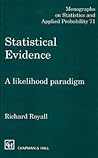 Statistical Evidence: A Likelihood Paradigm (Chapman & Hall/CRC Monographs on Statistics and Applied Probability)