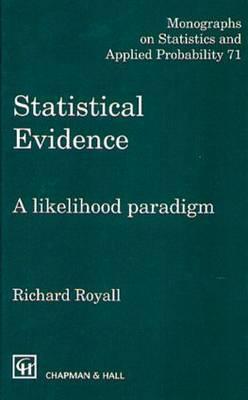Statistical Evidence: A Likelihood Paradigm (Chapman & Hall/CRC Monographs on Statistics and Applied Probability)