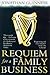 Requiem for a Family Business by Jonathan Guinness